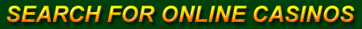 Search For Online Casinos